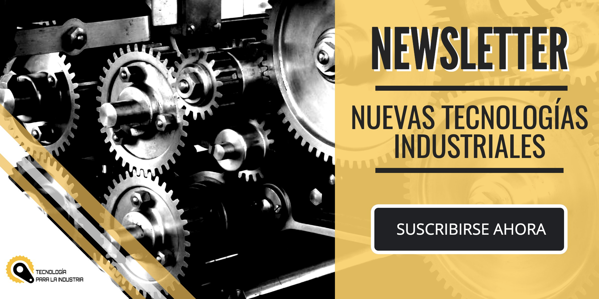 newsletter tecnologia para la industria - Aumentar la eficiencia de las máquinas