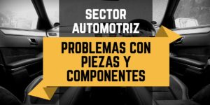 Piezas y componentes en el sector automotriz