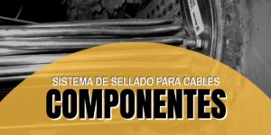 Sistema de sellado para cables