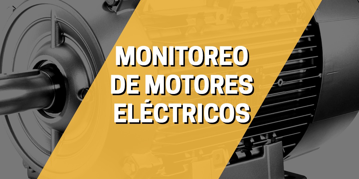 Monitoreo de condiciones de motores eléctricos