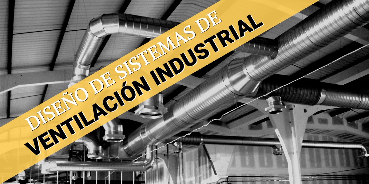 Diseño de sistemas de ventilación industrial