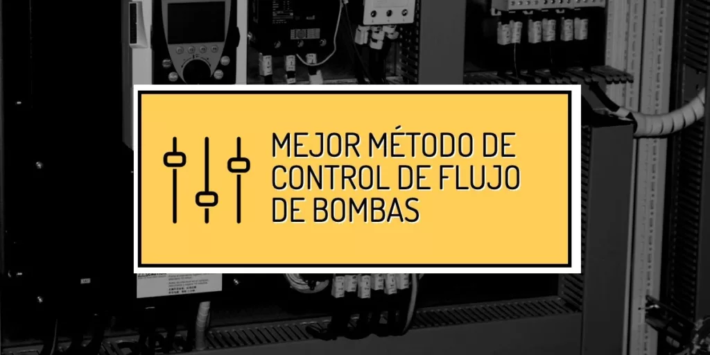 Mejor método de control de flujo de bombas