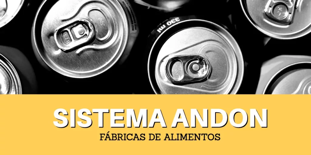 Sistema Andon en fábricas de alimentación