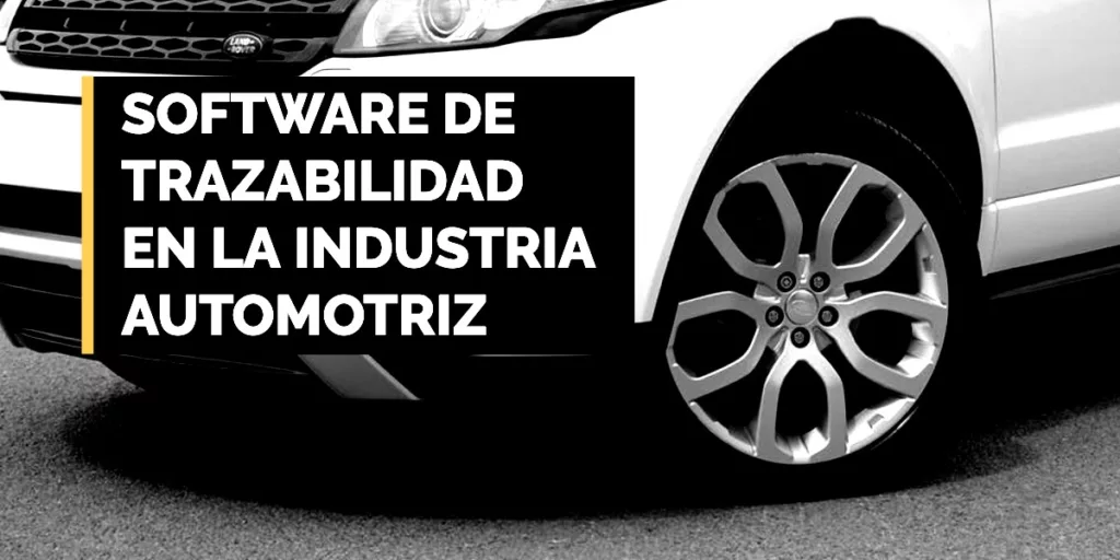 Software de trazabilidad en la industria automotriz