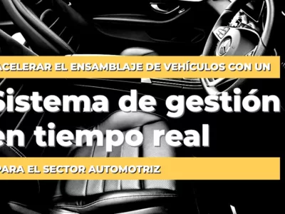 Sistema de gestión en tiempo real para el sector automotriz