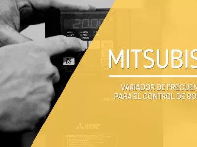 Variador de frecuencia Mitsubishi para el control de bombas