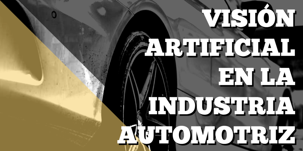 Visión artificial en la industria automotriz