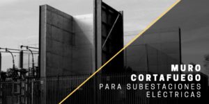 Muro cortafuego para subestaciones eléctricas