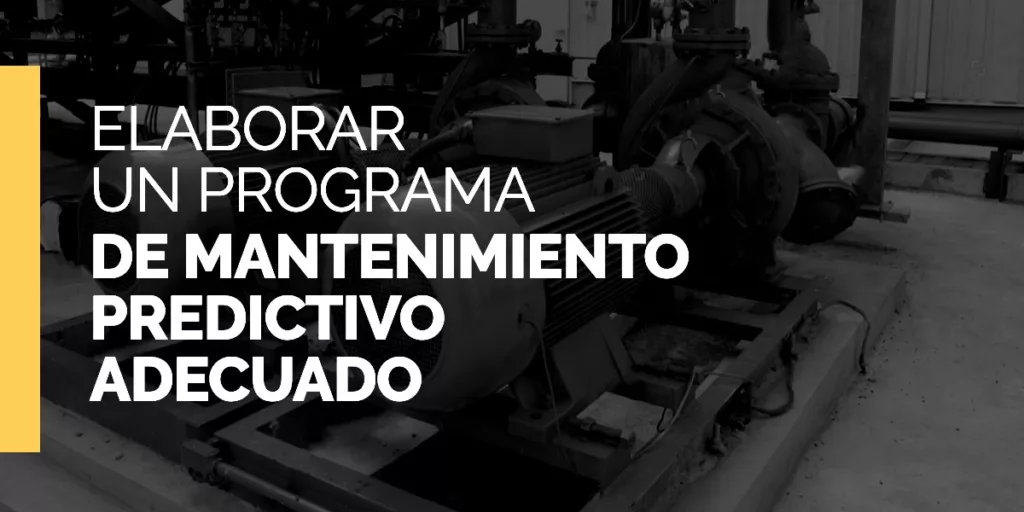 Elaborar un programa de mantenimiento predictivo