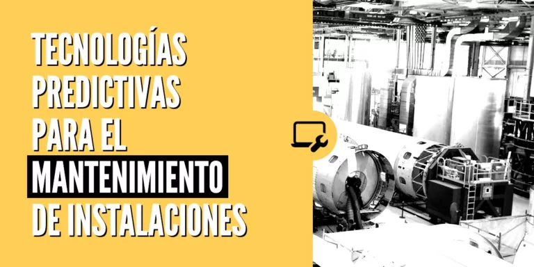 Tecnologías predictivas para el mantenimiento de instalaciones