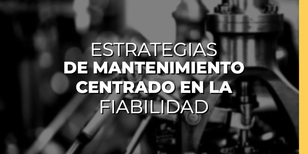 Mantenimiento centrado en la fiabilidad