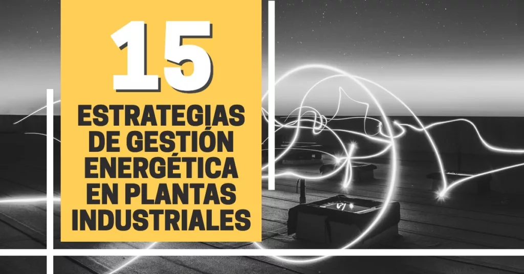 Gestión energética en plantas industriales