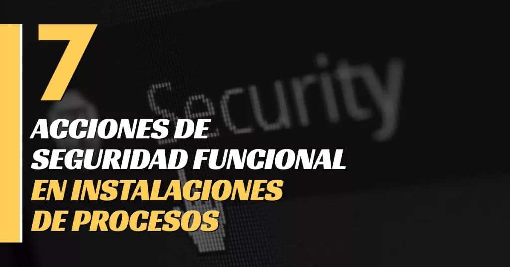 Seguridad funcional en instalaciones de procesos