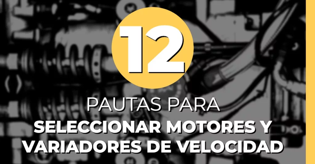 Seleccionar motores y variadores de velocidad