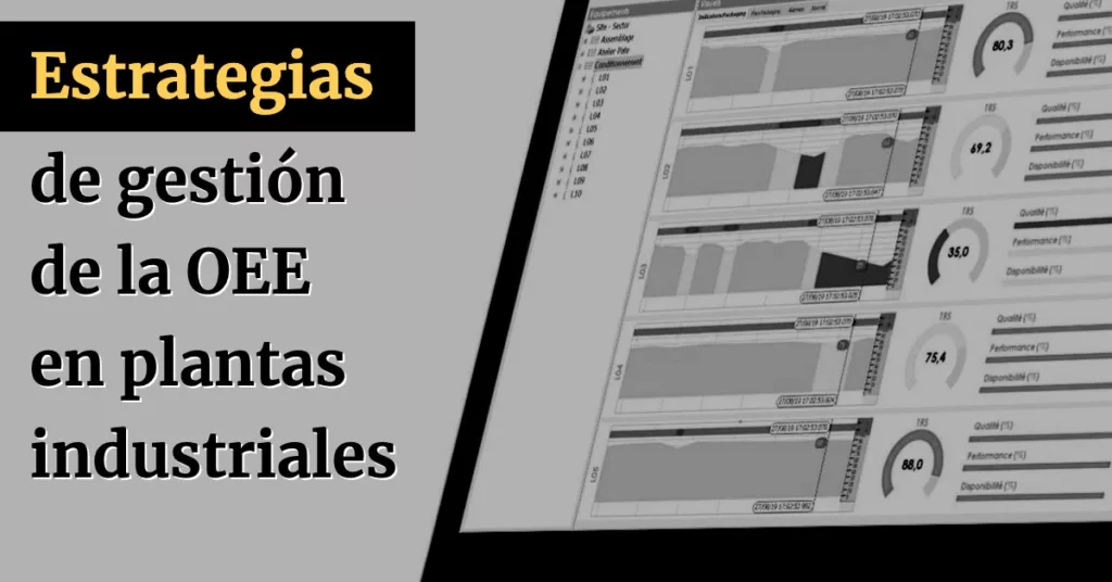 Estrategias de gestión de la OEE en plantas industriales