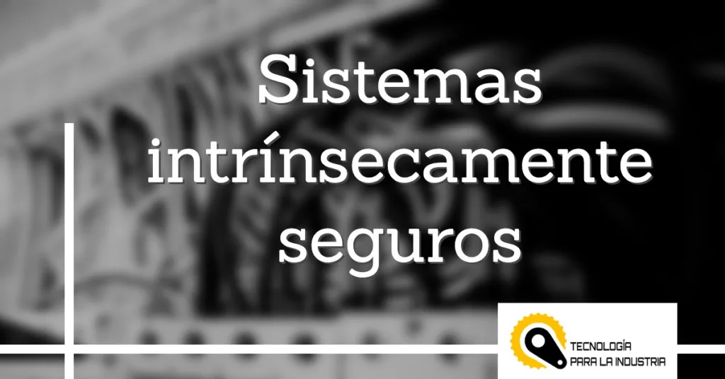 Implementar la seguridad intrínseca en una instalación