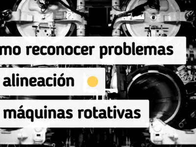 Reconocer problemas de alineación en máquinas rotativas