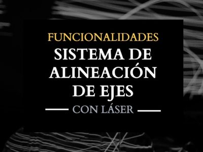 Sistema de alineación de ejes con láser
