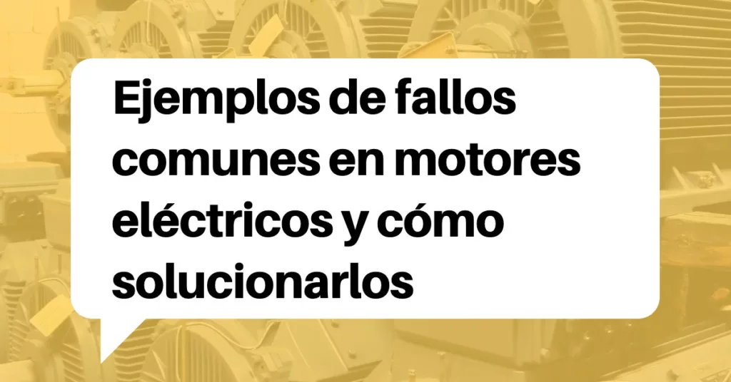 Fallos comunes en motores eléctricos