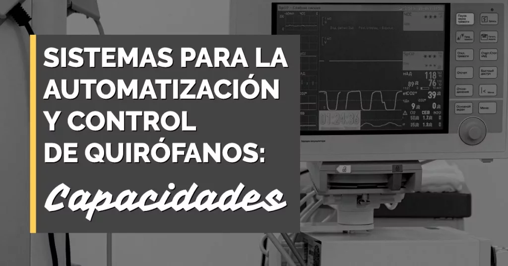 Sistemas para la automatización y control de quirófanos