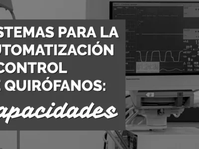 Sistemas para la automatización y control de quirófanos