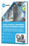 La guía del responsable de mantenimiento en sistemas de aire comprimido