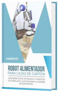 MOCKUP EBOOK NEOBOTIK ROBOT ALIMENTADOR PARA CAJAS DE CARTON
